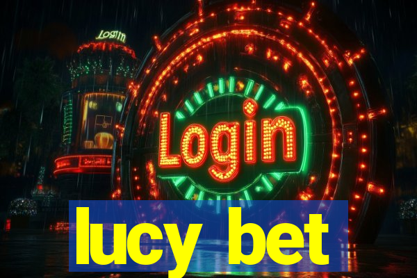 lucy bet